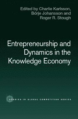bokomslag Entrepreneurship and Dynamics in the Knowledge Economy