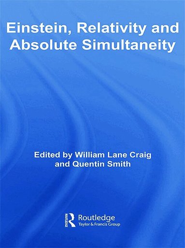 William Lane Craig, Quentin Smith - Einstein, Relativity and Absolute Simultaneity, Inbunden