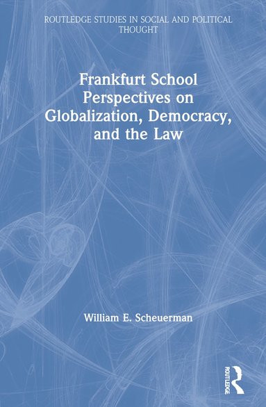 bokomslag Frankfurt School Perspectives on Globalization, Democracy, and the Law