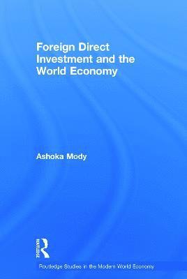 Foreign Direct Investment and the World Economy 1