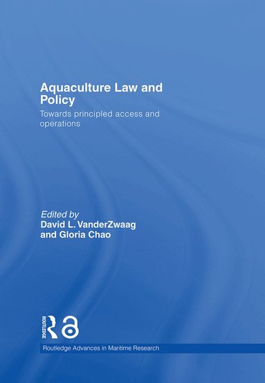 David L. VanderZwaag, Gloria Chao - Aquaculture Law and Policy, Inbunden