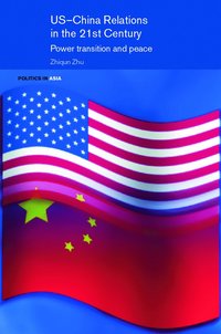 bokomslag US-China Relations in the 21st Century