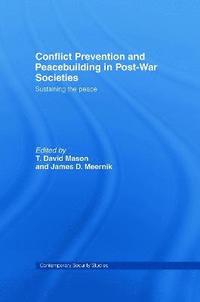 bokomslag Conflict Prevention and Peace-building in Post-War Societies