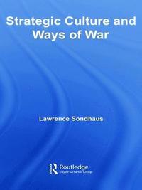 bokomslag Strategic Culture and Ways of War