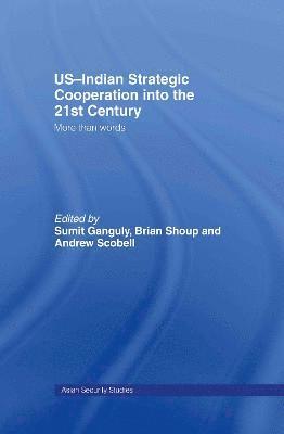 bokomslag US-Indian Strategic Cooperation into the 21st Century