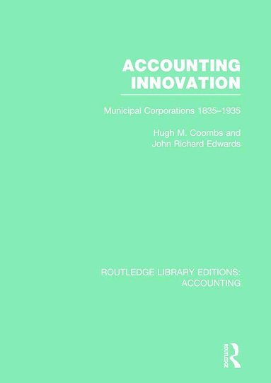 Hugh Coombs, J. Edwards - Accounting Innovation (RLE Accounting), Inbunden