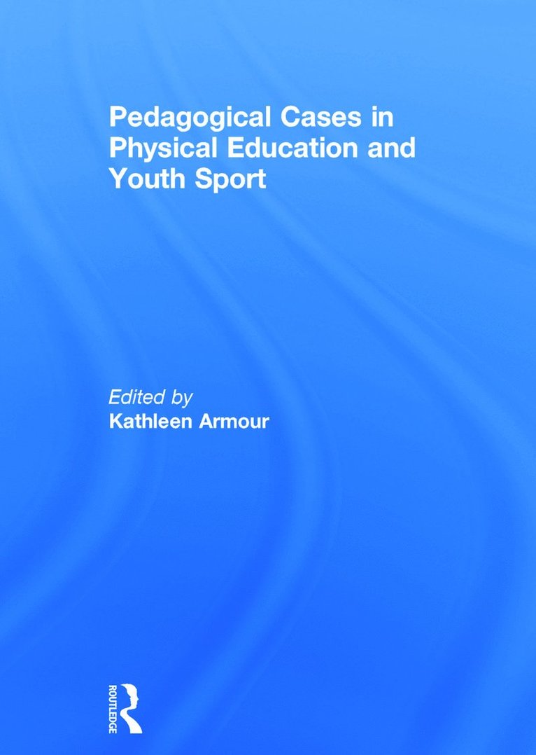 Pedagogical Cases in Physical Education and Youth Sport 1