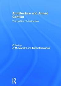 bokomslag Architecture and Armed Conflict