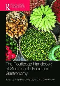 bokomslag The Routledge Handbook of Sustainable Food and Gastronomy