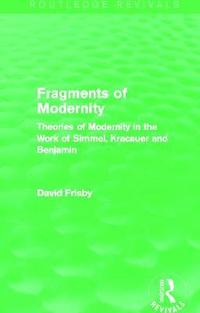 bokomslag Fragments of Modernity (Routledge Revivals)