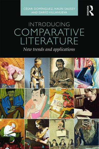 César Domínguez, Haun Saussy, Darío Villanueva - Introducing Comparative Literature, Häftad