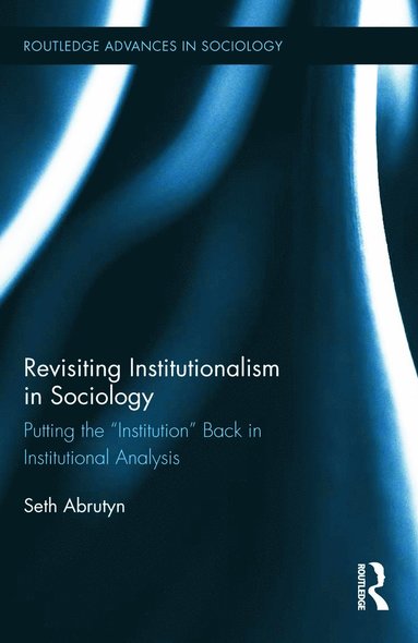 bokomslag Revisiting Institutionalism in Sociology