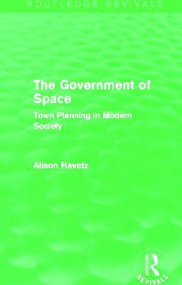 Alison Ravetz - Government of Space (Routledge Revivals), Häftad