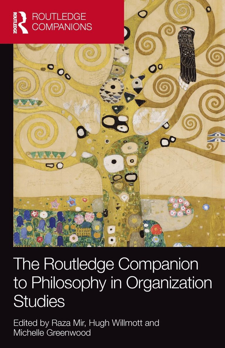 Raza Mir, Hugh Willmott, Michelle Greenwood - Routledge Companion to Philosophy in Organization Studies, Inbunden