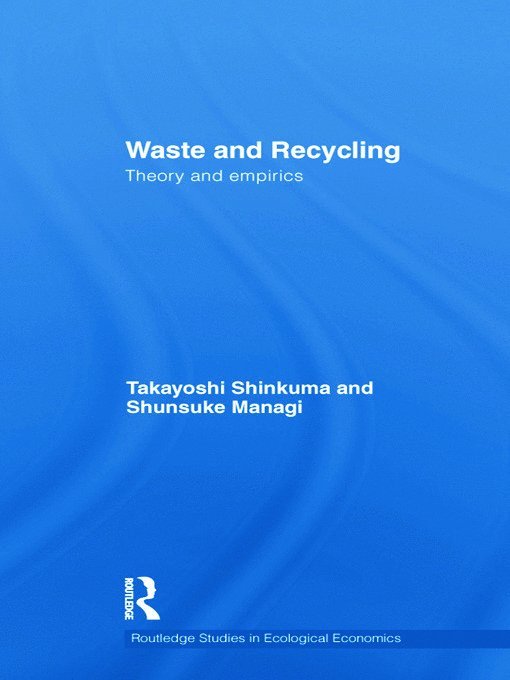 Takayoshi Shinkuma, Shunsuke Managi, Japan) Managi, Shunsuke (Kyushu University - Waste and Recycling, Häftad