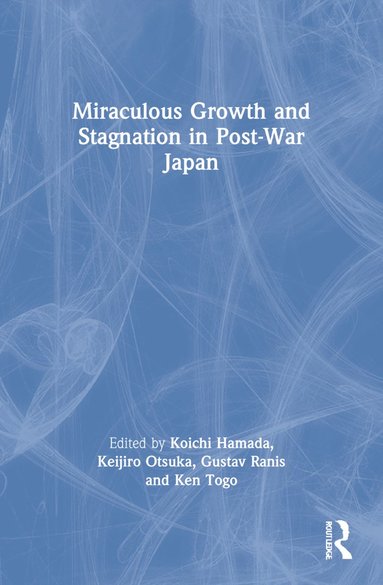 bokomslag Miraculous Growth and Stagnation in Post-War Japan