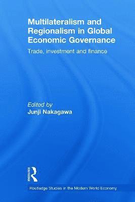 bokomslag Multilateralism and Regionalism in Global Economic Governance