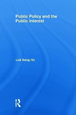 Public Policy and the Public Interest 1