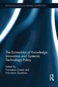 bokomslag The Economics of Knowledge, Innovation and Systemic Technology Policy