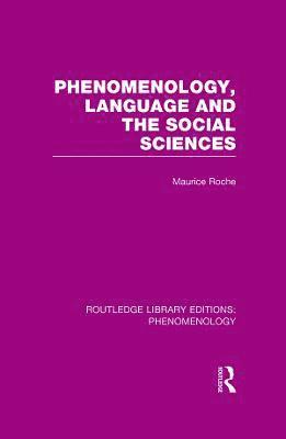 Maurice Roche, UK) Roche, Maurice (Sheffield University - Phenomenology, Language and the Social Sciences, Inbunden