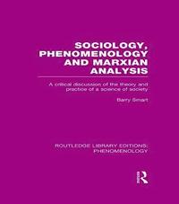bokomslag Sociology, Phenomenology and Marxian Analysis