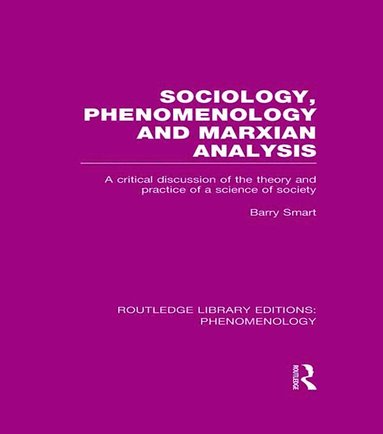 bokomslag Sociology, Phenomenology and Marxian Analysis