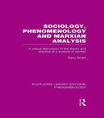 Sociology, Phenomenology and Marxian Analysis