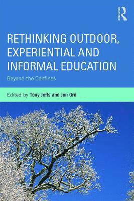 Rethinking Outdoor, Experiential and Informal Education 1
