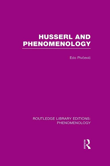Edo Pivčević - Husserl and Phenomenology, Inbunden
