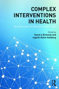 bokomslag Complex Interventions in Health: An overview of research methods