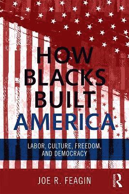 bokomslag How Blacks Built America