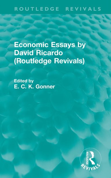 bokomslag Economic Essays by David Ricardo (Routledge Revivals)