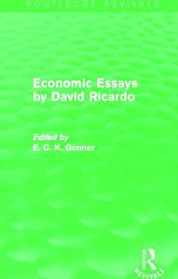 Economic Essays by David Ricardo (Routledge Revivals)
