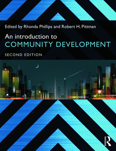 Rhonda Phillips, Robert H. Pittman - Introduction to Community Development, Häftad