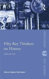 bokomslag Fifty Key Thinkers on History