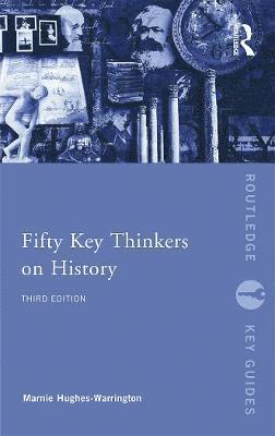 Marnie Hughes-Warrington, Australia) Hughes-Warrington, Marnie (University of South Australia - Fifty Key Thinkers on History, Häftad