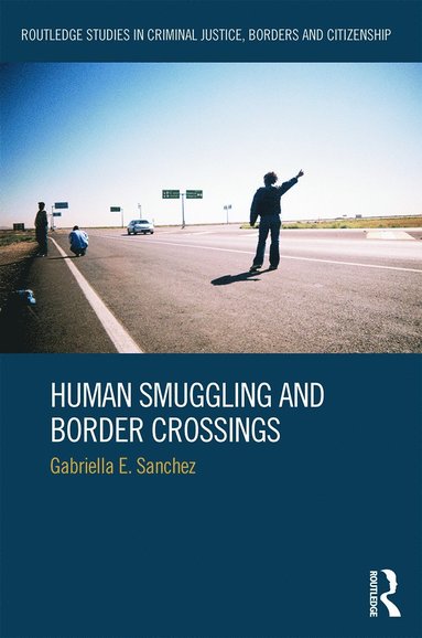 bokomslag Human Smuggling and Border Crossings