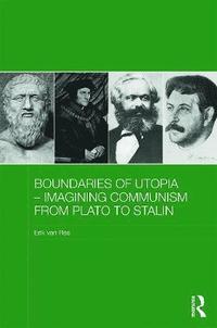 bokomslag Boundaries of Utopia - Imagining Communism from Plato to Stalin