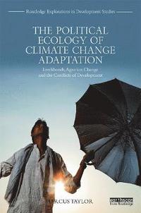 bokomslag The Political Ecology of Climate Change Adaptation