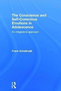 bokomslag The Conscience and Self-Conscious Emotions in Adolescence
