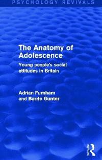 bokomslag The Anatomy of Adolescence (Psychology Revivals)