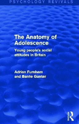 The Anatomy of Adolescence (Psychology Revivals) 1