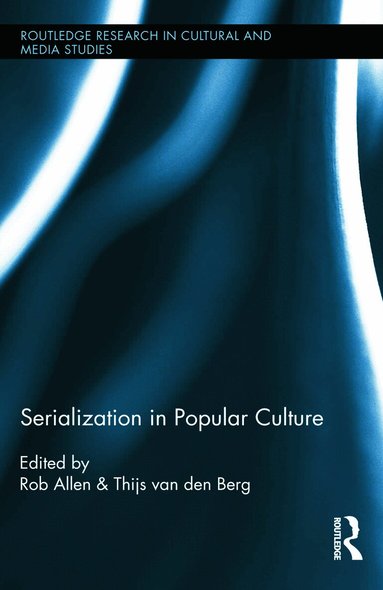 Rob Allen, Thijs van den Berg - Serialization in Popular Culture, Inbunden