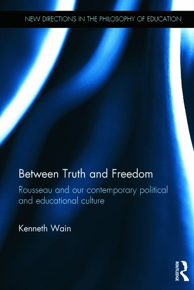 Kenneth Wain - Between Truth and Freedom, Inbunden