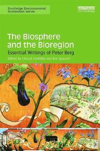 bokomslag The Biosphere and the Bioregion