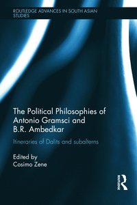 bokomslag Political Philosophies of Antonio Gramsci and B. R. Ambedkar