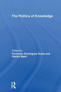 bokomslag The Politics of Knowledge.