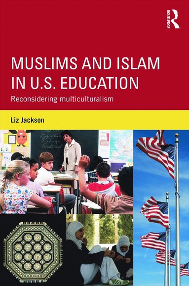 bokomslag Muslims and Islam in U.S. Education