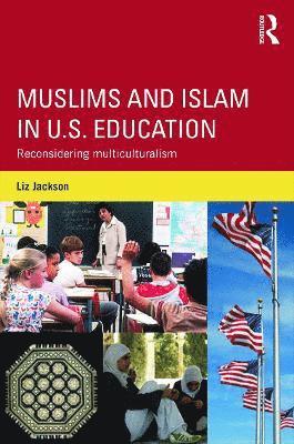 Muslims and Islam in U.S. Education 1