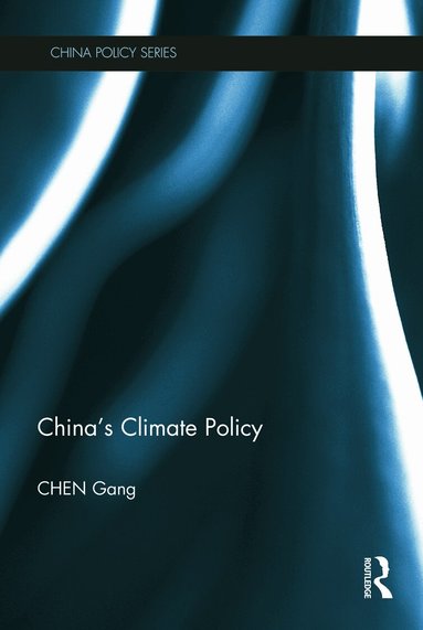 Gang Chen - China's Climate Policy, Häftad
